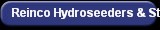 Reinco Hydroseeders & Strawmulchers